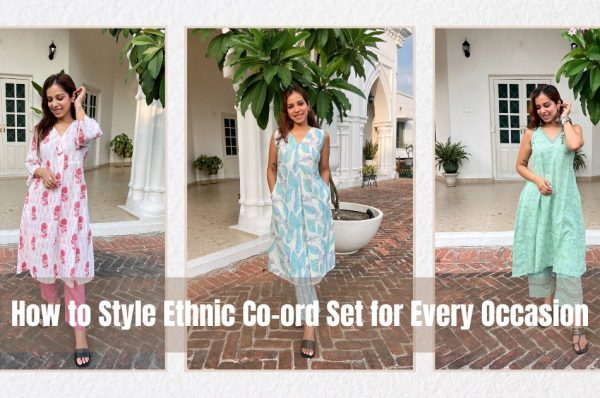 Co-ord Sets for Women: How to Style a 2-Piece Ethnic Co-ord for Every Occasion